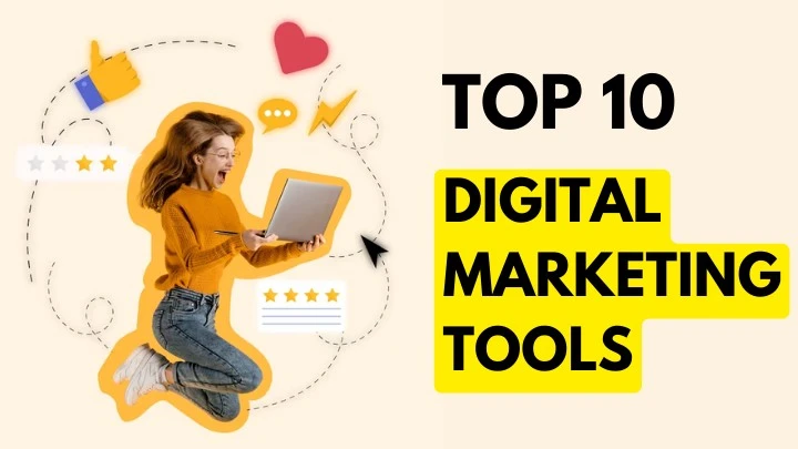 digital marketing tools, top 10 tools